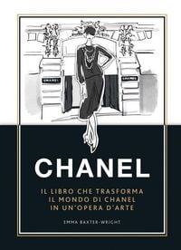 Produktbild: Chanel. Il libro che trasforma il mondo di Chanel in un'opera d'arte