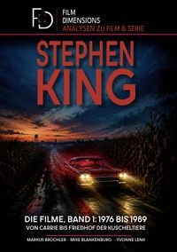 Produktbild: Stephen King &ndash; Die Filme, Band 1: 1976 bis 1989 (Ein Film Dimensions Buch)