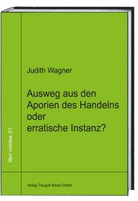 Produktbild: Ausweg aus den Aporien des Handelns oder erratische Instanz?