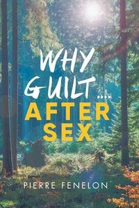 Produktbild: Why Guilt . . . . After Sex