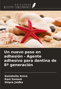 Produktbild: Un nuevo paso en adhesi&oacute;n - Agente adhesivo para dentina de 8&ordf; generaci&oacute;n