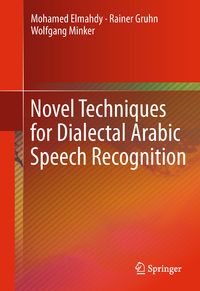 Produktbild: Novel Techniques for Dialectal Arabic Speech Recognition