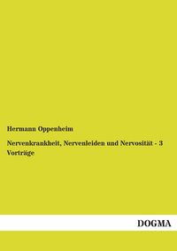 Produktbild: Nervenkrankheit, Nervenleiden und Nervosit&auml;t - 3 Vortr&auml;ge