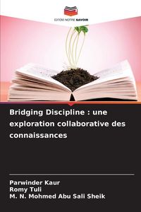 Produktbild: Bridging Discipline : une exploration collaborative des connaissances