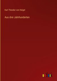Produktbild: Aus drei Jahrhunderten