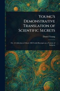 Produktbild: Young's Demonstrative Translation of Scientific Secrets