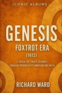 Produktbild: Iconic Albums Genesis The Foxtrot Era (1972)