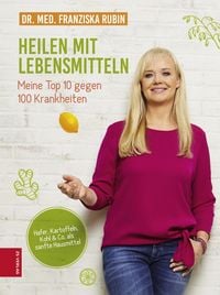 Produktbild: Heilen mit Lebensmitteln: Meine Top 10 gegen 100 Krankheiten