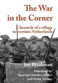 Produktbild: War in the corner: Chronicle of a village in wartime Netherlands