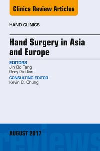 Produktbild: Hand Surgery in Asia and Europe, An Issue of Hand Clinics