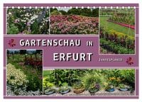 Produktbild: Gartenschau in Erfurt (Tischkalender 2027 DIN A5 quer), CALVENDO Monatskalender