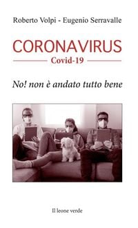 Produktbild: Coronavirus. Covid-19. No! Non &egrave; andato tutto bene