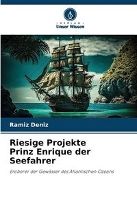 Produktbild: Riesige Projekte Prinz Enrique der Seefahrer