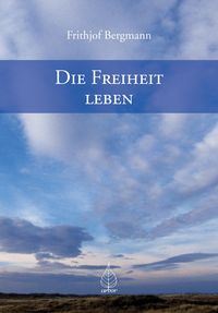 Produktbild: Die Freiheit leben