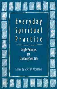 Produktbild: Everyday Spiritual Practice: Simple Pathways for Enriching Your Life