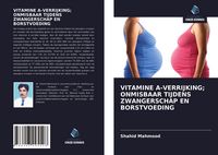 Produktbild: Vitamine a-Verrijking; Onmisbaar Tijdens Zwangerschap En Borstvoeding