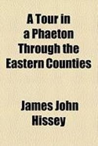 Produktbild: A Tour in a Phaeton Through the Eastern Counties