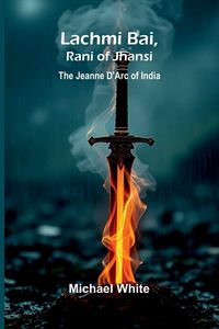Produktbild: Lachmi Bai, Rani Of Jhansi