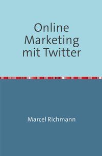 Produktbild: Taschenb&uuml;cher f&uuml;r Wissen und Praxis / Online Marketing mit Twitter