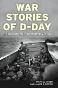 Produktbild: War Stories of D-Day: Operation Overlord: June 6, 1944