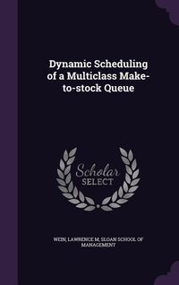 Produktbild: Dynamic Scheduling of a Multiclass Make-to-stock Queue
