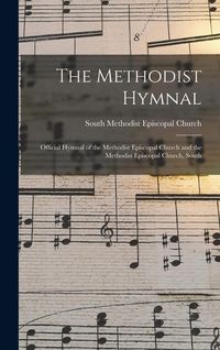 Produktbild: The Methodist Hymnal: Official Hymnal of the Methodist Episcopal Church and the Methodist Episcopal Church, South