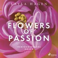 Bild vom Artikel Flowers of Passion – Verführerische Rosen vom Autor Layla Hagen