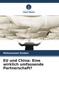 Produktbild: EU und China: Eine wirklich umfassende Partnerschaft?