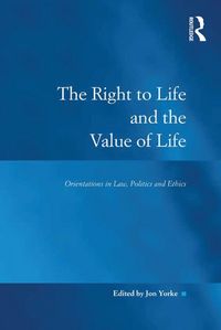 Produktbild: The Right to Life and the Value of Life