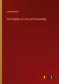Produktbild: The Problem of Life and Immortality