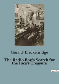 Produktbild: The Radio Boy's Search for the Inca's Treasure