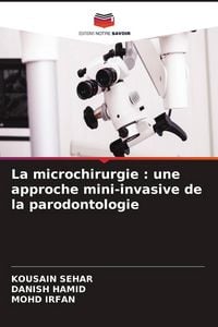 Produktbild: La microchirurgie : une approche mini-invasive de la parodontologie