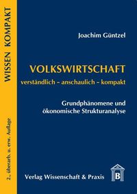 Produktbild: Volkswirtschaft &ndash; Grundph&auml;nomene und &ouml;konomische Strukturanalyse.