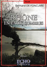 Produktbild: Rhone en eaux sombres
