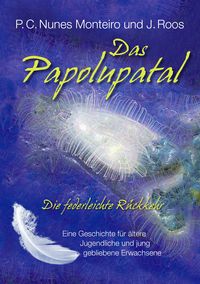 Produktbild: Das Papolupatal. Die federleichte R&uuml;ckkehr