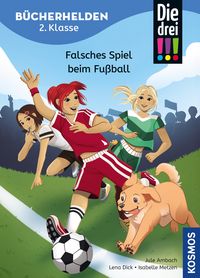 Produktbild: Die drei !!!, B&uuml;cherhelden 2. Klasse, Falsches Spiel beim Fu&szlig;ball (drei Ausrufezeichen)