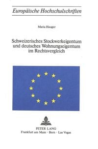 Produktbild: Schweizerisches Stockwerkeigentum und deutsches Wohnungseigentum im Rechtsvergleich