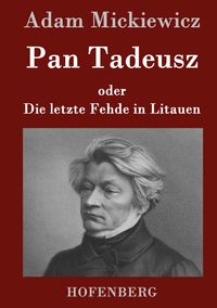 Produktbild: Pan Tadeusz oder Die letzte Fehde in Litauen