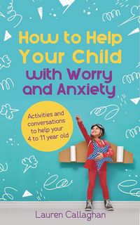 Produktbild: How to Help Your Child with Worry and Anxiety