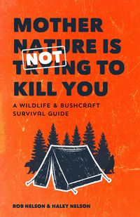 Produktbild: Mother Nature Is Not Trying to Kill You