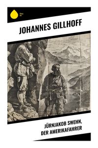 Produktbild: J&uuml;rnjakob Swehn, der Amerikafahrer