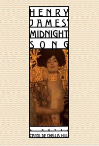 Bild vom Artikel Henry James' Midnight Song vom Autor Carol Dechellis Hill