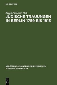 Produktbild: J&uuml;dische Trauungen in Berlin 1759 bis 1813