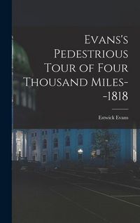 Produktbild: Evans's Pedestrious Tour of Four Thousand Miles--1818