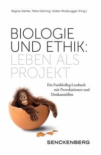 Bild vom Artikel Biologie und Ethik: Leben als Projekt vom Autor Regina Oehler