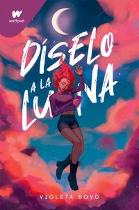 Produktbild: D&iacute;selo a la Luna / Tell It to the Moon