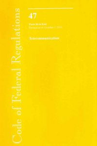 Produktbild: Code of Federal Regulations, Title 47, Telecommunication, PT. 80-End, Revised as of October 1, 2006