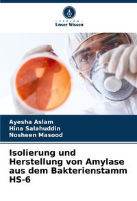 Produktbild: Isolierung und Herstellung von Amylase aus dem Bakterienstamm HS-6