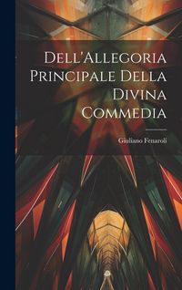 Produktbild: Dell'Allegoria Principale della Divina Commedia