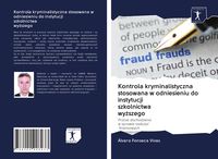 Produktbild: Kontrola kryminalistyczna stosowana w odniesieniu do instytucji szkolnictwa wy&iquest;szego